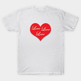 Love Love Love T-Shirt